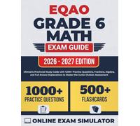 EQAO Grade 6 Math Test Prep 2026-2027: Ontario Provincial Study Guide with 1,000+ Practice Questions, Fractions, Algebra, and Full Answer Explanations to Master the Junior Division Assessment