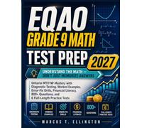 EQAO Grade 9 Math Test Prep 2027: Ontario MTH1W Mastery with Diagnostic Testing, Worked Examples, Error-Fix Drills, Financial Literacy, 800+ Questions, and 6 Full-Length Practice Tests