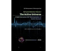 EQT Joint-Detection Volume I: The Active Universe: A Multi-Instrument EQT Reinterpretation of Cosmic Structure