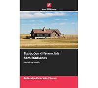 Equações diferenciais hamiltonianas: Heurística e história