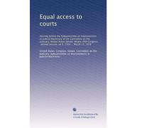 Equal access to courts: Hearing before the Subcommittee on Improvements in Judicial Machinery of the Committee on the Judiciary, United States Senate, ... second session, on S. 2354 ... March 13, 1978