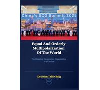 Equal and Orderly Multipolarization of the World: The Shanghai Cooperation Organization as a Catalyst