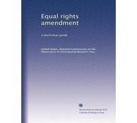 Equal rights amendment: a workshop guide