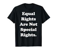 Equal Rights Are Not Special Rights Statement Camiseta