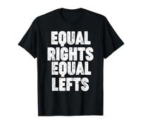 EQUAL RIGHTS EQUAL LEFT Camiseta