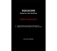 EQUALISM: Manifest for a New World Order
