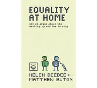 Equality at Home: why we argue about the washing-up and how to stop