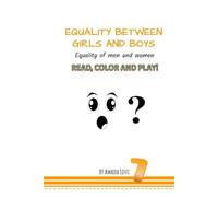EQUALITY BETWEEN GIRLS AND BOYS: Equality Between Men and Women (SPIRITUAL PRINCIPLES FOR CHILDREN INSPIRED BY THE WRITINGS OF THE BAHÁ'Í FAITH.)