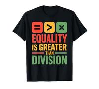 Equality Is Greater Than Division Mensaje Unión Black Camiseta