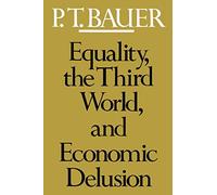 Equality, the Third World, and Economic Delusion