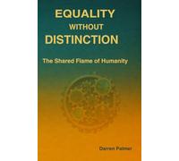 Equality Without Distinction: The Shared Flame of Humanity