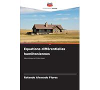 Equations différentielles hamiltoniennes: Heuristique et historique