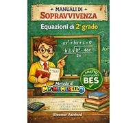Equazioni di 2* grado: Metodo di Mr Numerello (Manuali di Sopravvivenza)