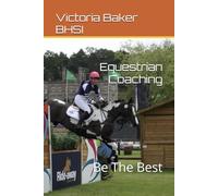 Equestrian Coaching: Be The Best