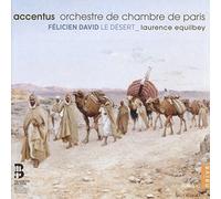 Equilbey,Accentus,Orch. Chambr - Le Desert (David Felicien)