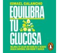 Equilibra Tu Glucosa (audiolibro)