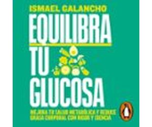 Equilibra Tu Glucosa (audiolibro)