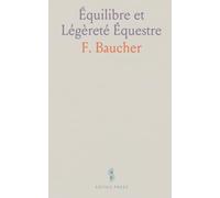 Équilibre et Légèreté Équestre: Méthode progressive pour parfaire l’équilibre naturel du cheval et alléger chaque mouvement