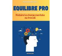 EQUILIBRE PRO: Réduire la charge mentale au travail. livre charge mentale