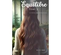 Equilibre Tome 2: Le poids des révélations (Équilibre)