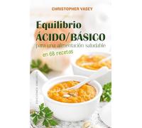 Equilibrio Ácido/básico para una Alimentación saludable (SALUD Y VIDA NATURAL)