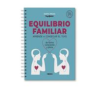 Equilibrio familiar: Aprende a conseguir el tuyo de forma consciente y plena (Libros singulares)