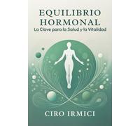 Equilibrio Hormonal: La Clave para la Salud y la Vitalidad