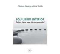 Equilibrio interior: Quince claves para vivir con serenidad (Psicología)
