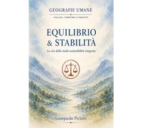 EQUILIBRIO & STABILITÀ: La via della multi-sostenibilità integrata (TERRITORI E COMUNITA')