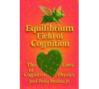 Equilibrium Field of Cognition The Laws of Cognitive Physics
