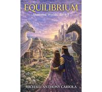Equilibrium: Shattered Worlds: Book 3