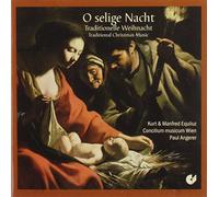 Equiluz, K - O Selige Nacht: Traditional Christmas Music