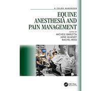 Equine Anesthesia and Pain Management: A Color Handbook (Veterinary Color Handbook Series)