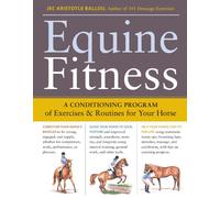 Equine Fitness: A Program of Exercises and Routines for Your Horse