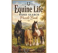 Equine Life Word Search Puzzle Book: 60 Thematic Puzzles for Horse Lovers, Animal Advocates, and Nature Enthusiasts - Compact 6x9 Travel Edition (Wild ... & Wildlife Relaxing Word Search Series)