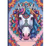 Equine Serenity: Horse Mandalas for Relaxation