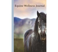 Equine Wellness Tracker: Track Veterinary Visits, Vaccinations, Hoof Care, & More