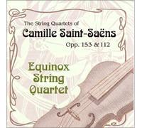 Equinox String Quartet - Camille Saint-Saens: Two String Quartets