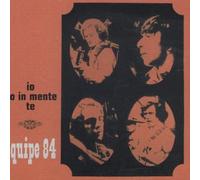 Equipe 84 - Io Ho in Mente Te