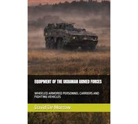 EQUIPMENT OF THE UKRANIAN ARMED FORCES: WHEELED ARMORED PERSONNEL CARRIERS AND FIGHTING VEHICLES (equipment of the Ukrainian military)