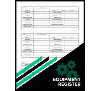 Equipment Register Log Book: Fixed Asset Register & Inventory Tracking Log for Business Equipment | Asset Management Record for Warranties, Insurance, ... & Disposal | Large 8.5 x 11 Inch, 100 Pages