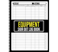 Equipment Sign Out Log Book: Equipment Checkout & Return Record Book for Businesses | Track Tools, Devices, and Company Assets with Dates, Signatures, and Condition Notes