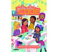 Equipo De Amigas: ¡carrera Hacia La Meta!, n.º 2 (GIRLS WHO CODE)