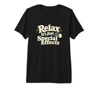 Equipo de Escena de Relax It's Just Special Effects Camiseta Premium