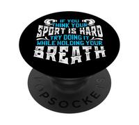 Equipo de natación Piensa Que tu Deporte es difícil, hazlo conteniendo la respiración Nadar PopSockets PopGrip Adhesivo