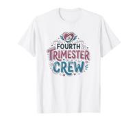Equipo del Cuarto Trimestre de la Enfermera del bebé del posparto Camiseta