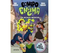 Equipo Enigma. Un hechizo medieval: Libro 3 (LITERATURA INFANTIL - Narrativa infantil)
