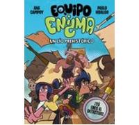Equipo Enigma. Un lío prehistórico