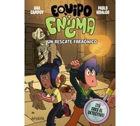 Equipo Enigma. Un rescate faraónico: Libro 2 (LITERATURA INFANTIL - Narrativa infantil)