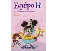 Equipo H Y El Hada Madrina (equipo H. Primeras Lecturas)
